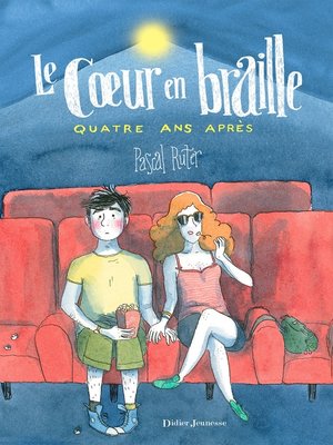 cover image of Le Coeur en braille, Quatre ans après